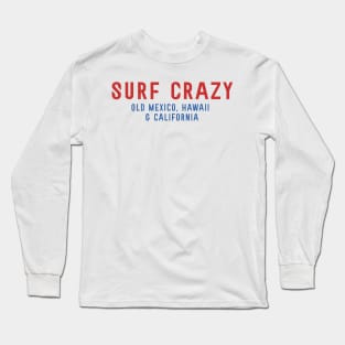 Surf Crazy Long Sleeve T-Shirt